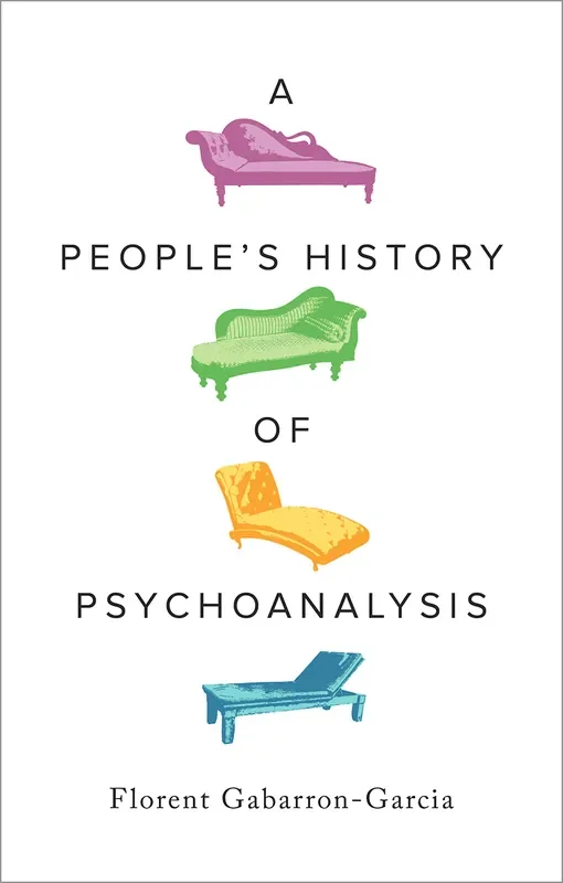 A People‘s History of Psychoanalysis