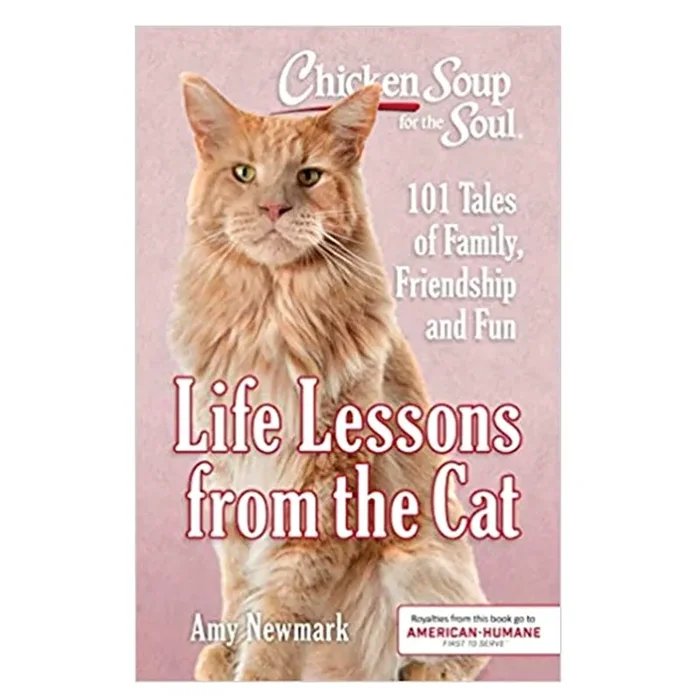 Chicken Soup for the Soul Life Lessons From the Cat By Amy Newmark