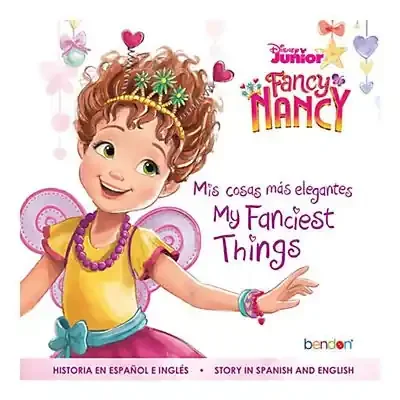 Disney Junior Fancy Nancy My Fanciest Things – Bilingual Edition