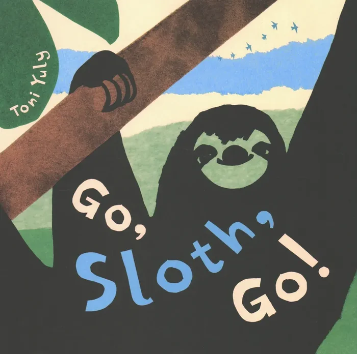 Go, Sloth, Go!
