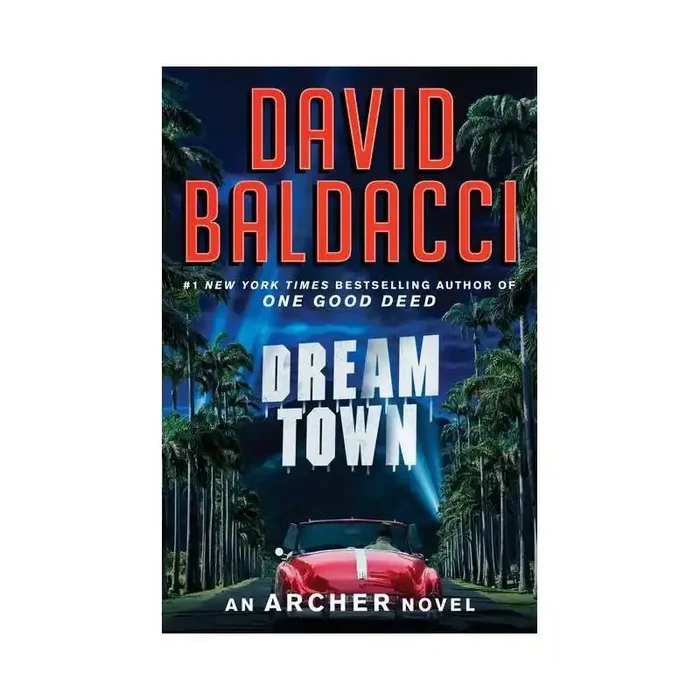 Hachette Book Group Dream Town – (An Archer Novel) by David Baldacci (Hardcover)