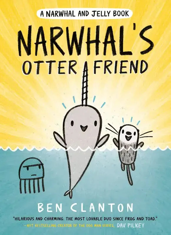 Narwhal‘s Otter Friend (A Narwhal and Jelly Book 4)