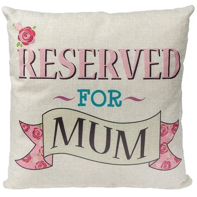 Reserved For Mum Cushion