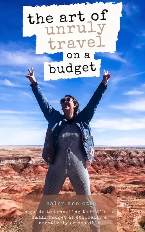 The Art of Unruly Travel on a Budget