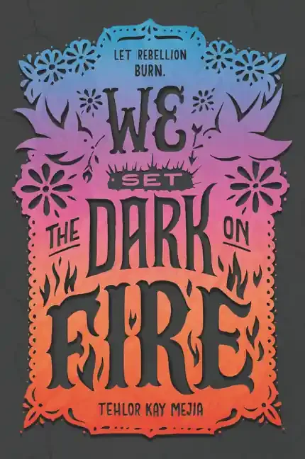 We Set the Dark on Fire (We Set the Dark on Fire 1)