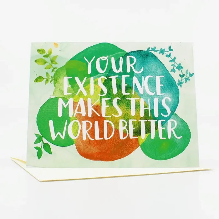 Your Existence Makes This World Better Notecard